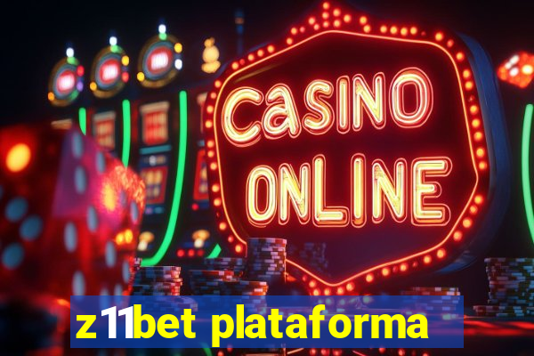 z11bet plataforma