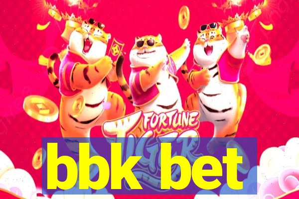 bbk bet