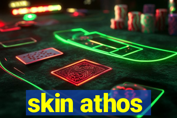 skin athos