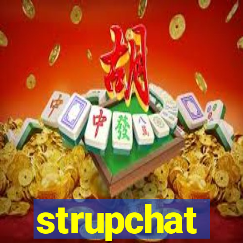 strupchat