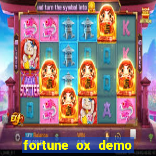 fortune ox demo dinheiro infinito