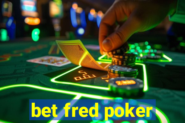 bet fred poker