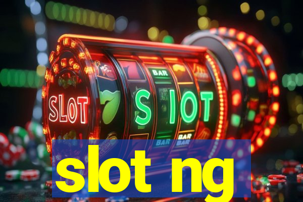 slot ng