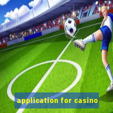 application for casino