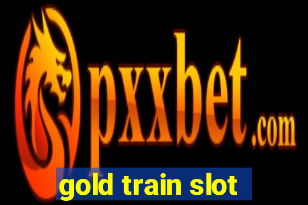 gold train slot