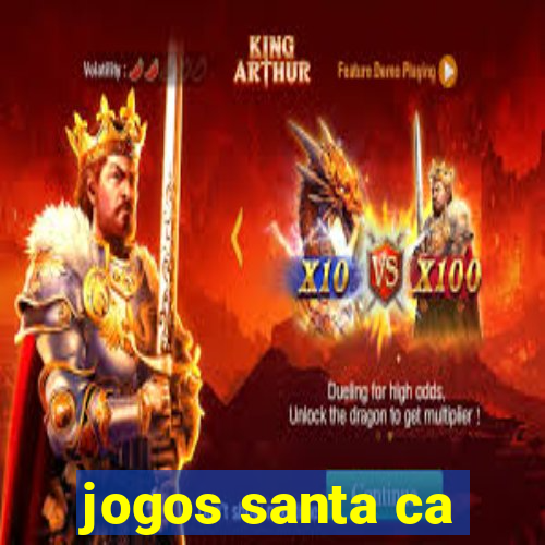 jogos santa ca