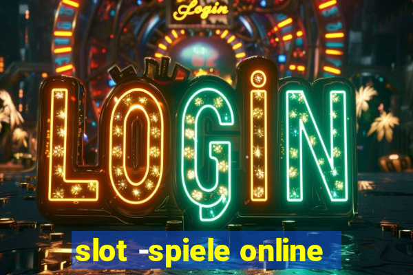 slot -spiele online