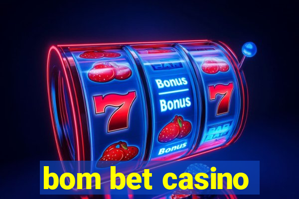 bom bet casino