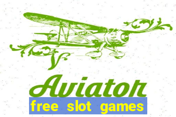 free slot games play free