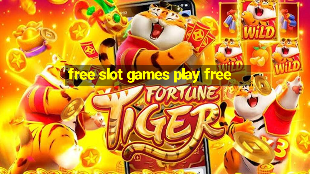 free slot games play free