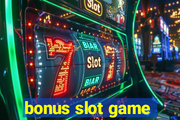 bonus slot game