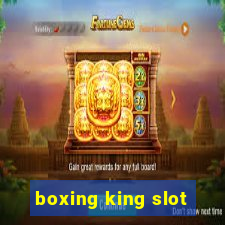 boxing king slot