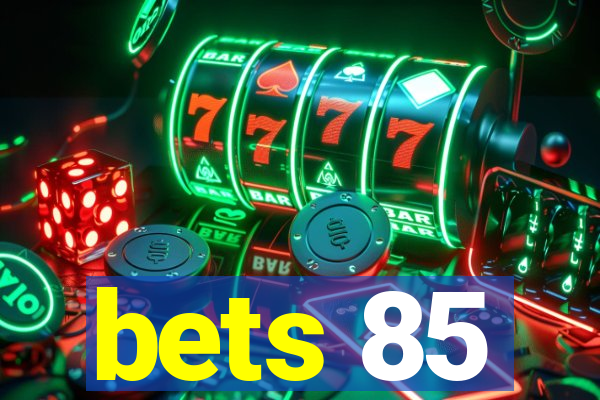 bets 85