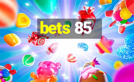 bets 85