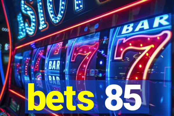 bets 85