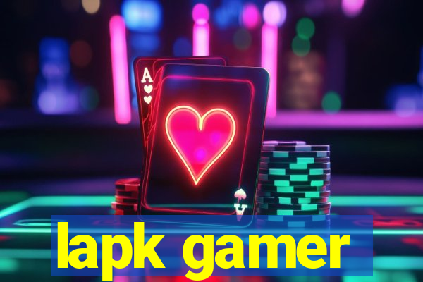 lapk gamer