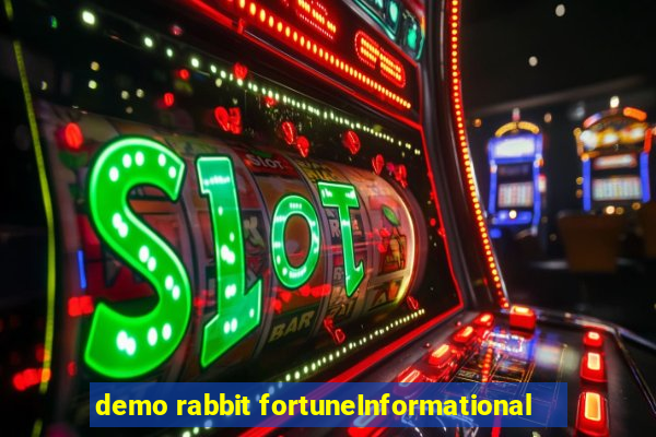 demo rabbit fortuneInformational