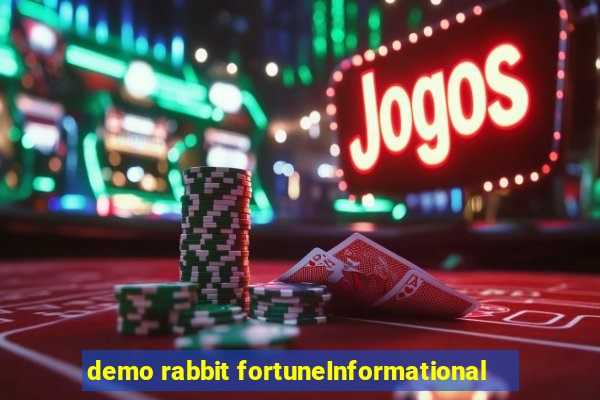 demo rabbit fortuneInformational