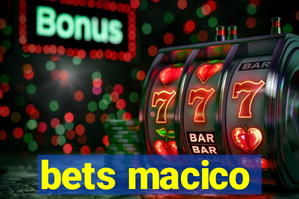 bets macico