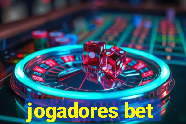 jogadores bet