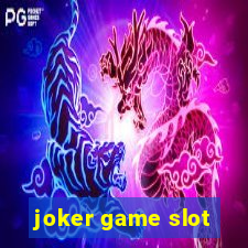 joker game slot