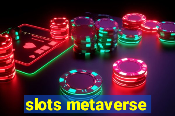 slots metaverse