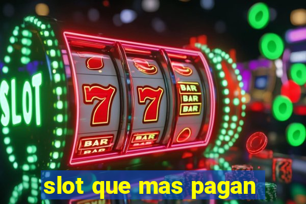 slot que mas pagan