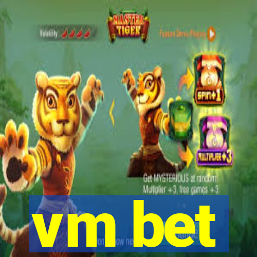 vm bet