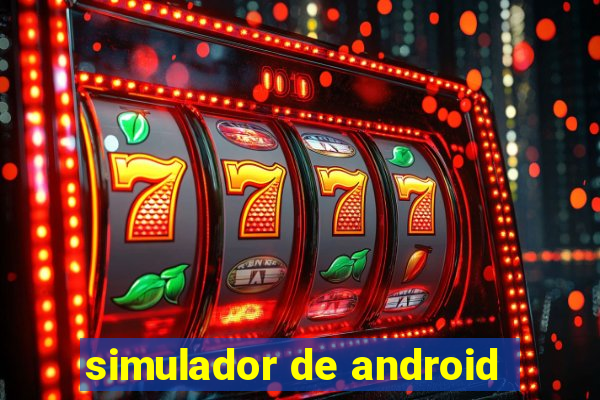 simulador de android