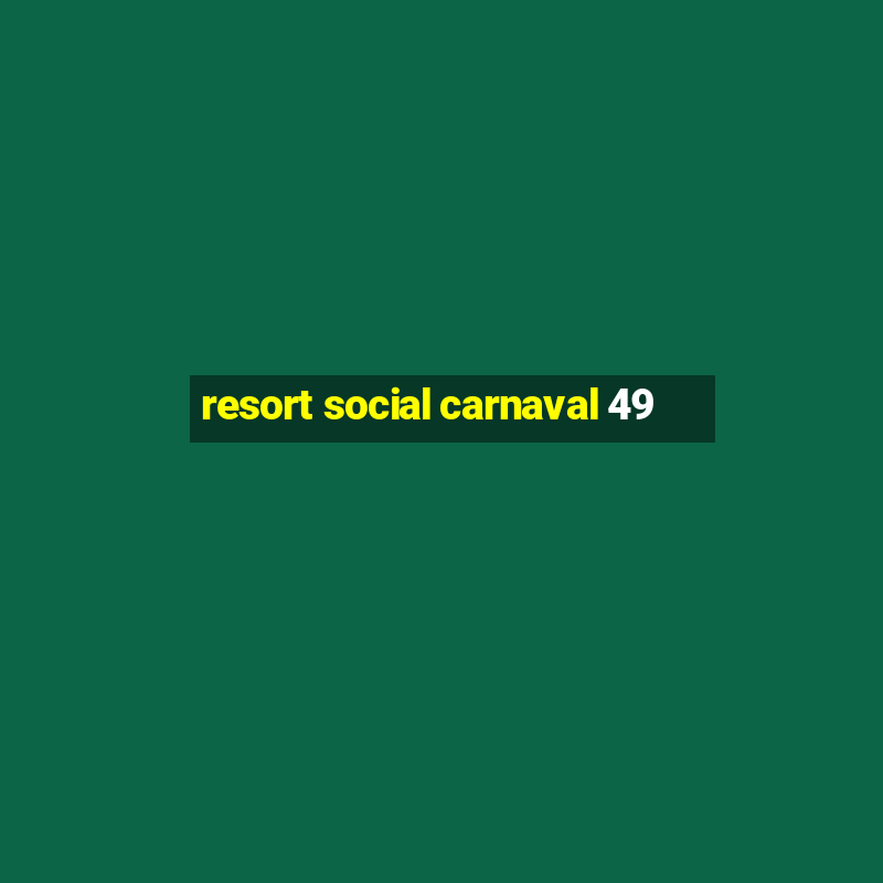 resort social carnaval 49