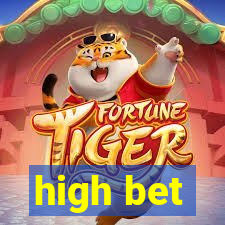 high bet