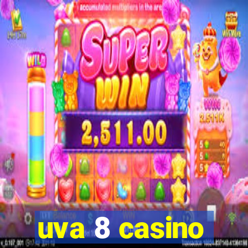 uva 8 casino