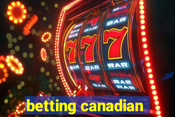 betting canadian