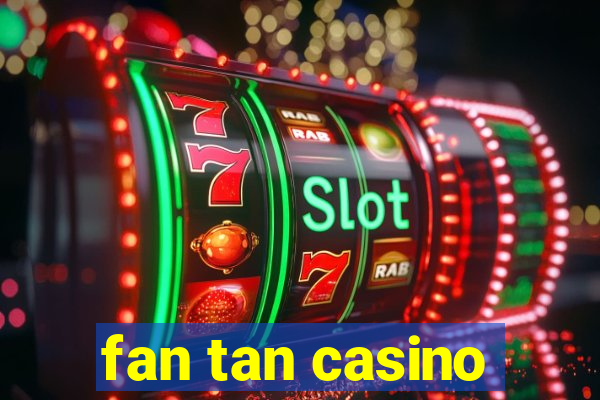 fan tan casino