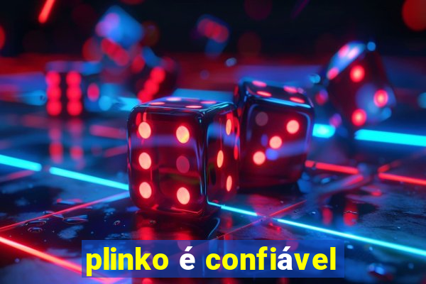 plinko é confiável