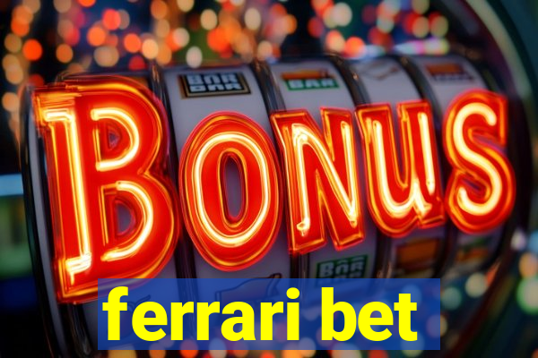 ferrari bet