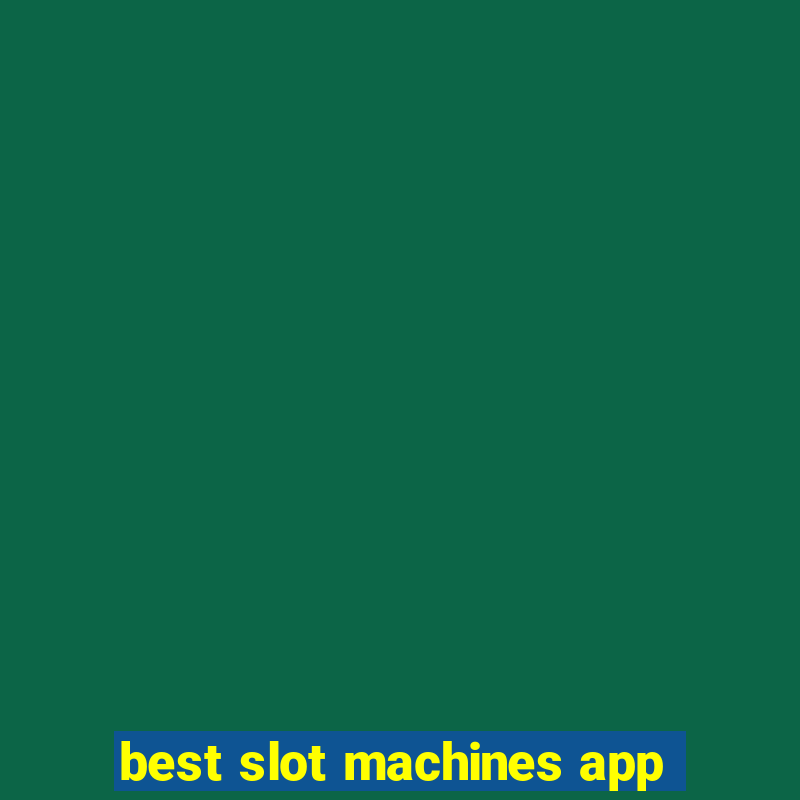 best slot machines app