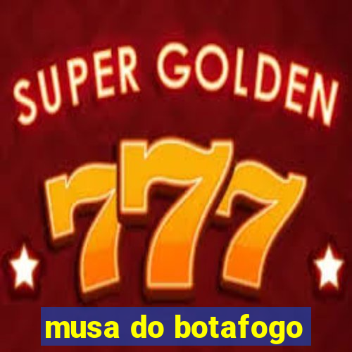 musa do botafogo