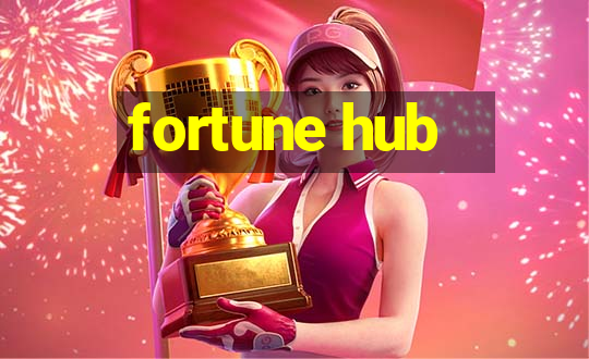 fortune hub