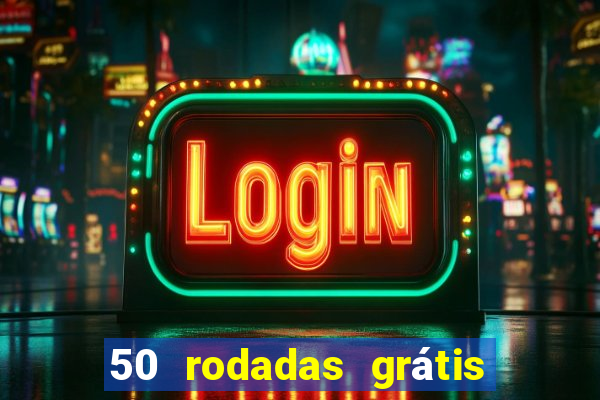 50 rodadas grátis no cadastro