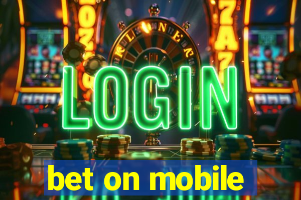 bet on mobile