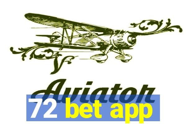 72 bet app