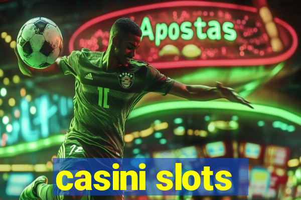 casini slots