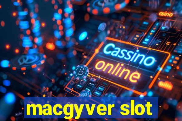 macgyver slot