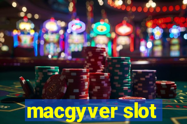 macgyver slot