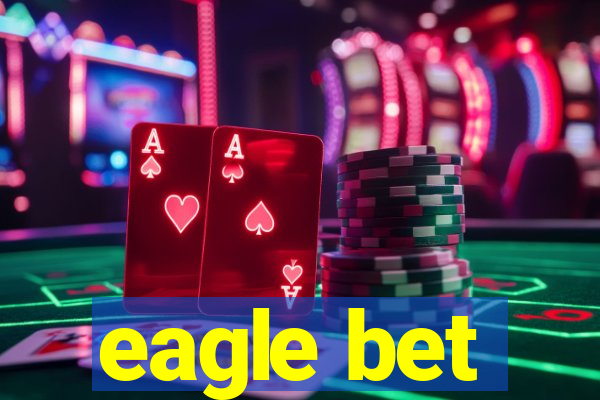 eagle bet