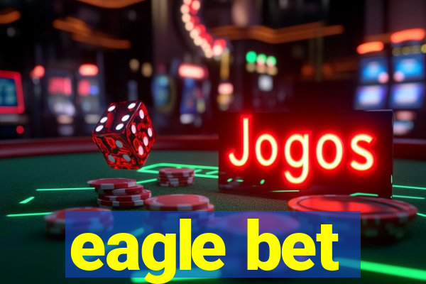 eagle bet