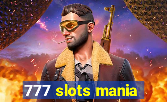 777 slots mania