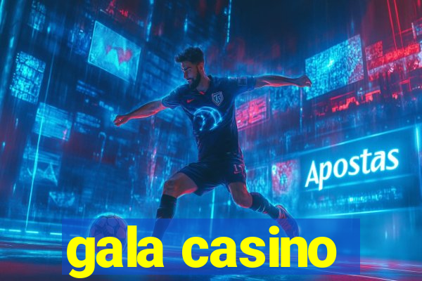 gala casino