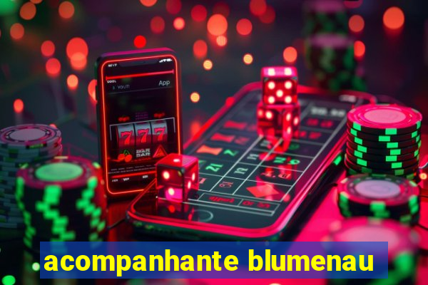 acompanhante blumenau